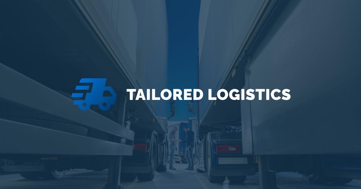 Tailored Logistics Solutions