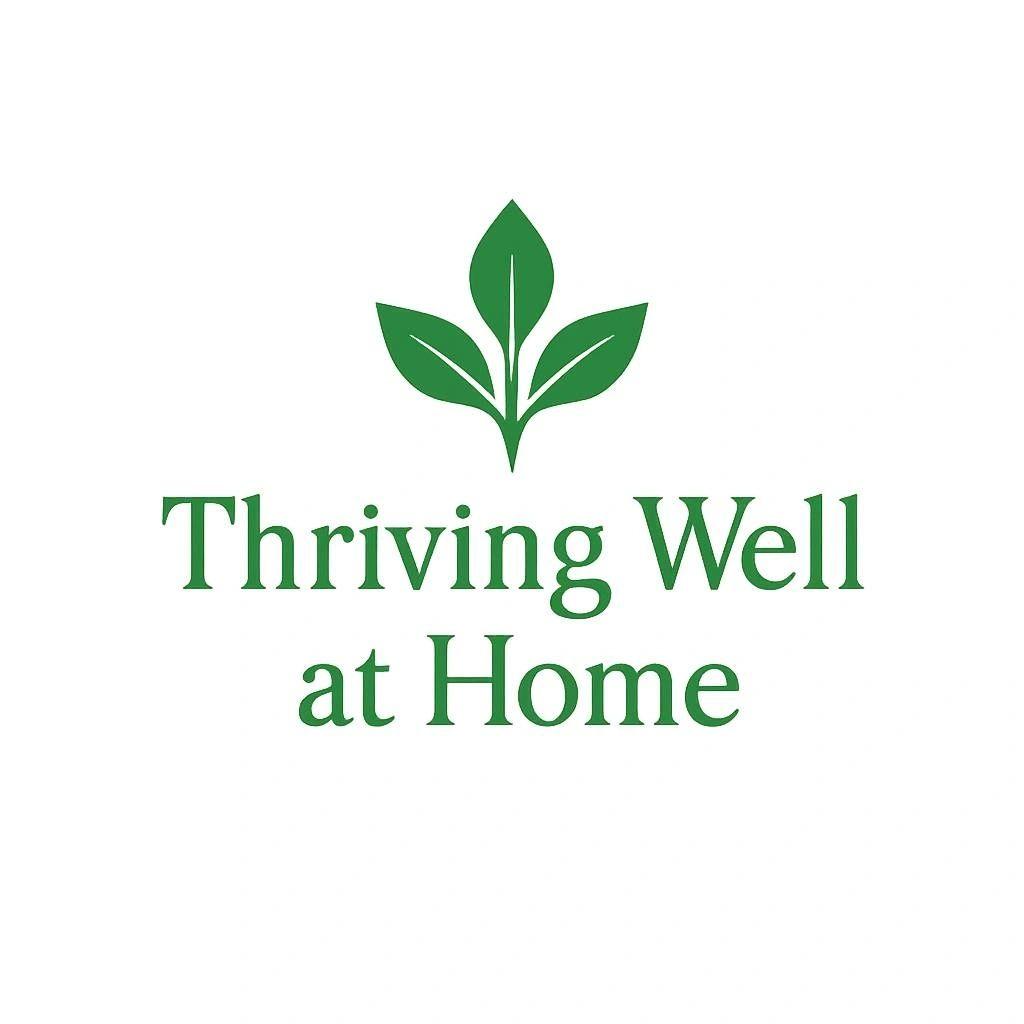 Thriving Well at Home