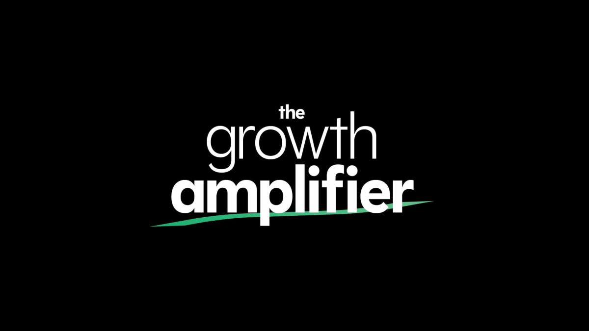 The Growth Amplifier